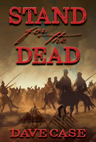 Book cover featuring soldiers in battle with a dramatic sky and the title "Stand for the Dead."